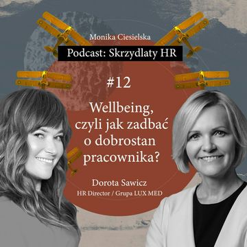 #12 Dorota Sawicz / Wellbeing, czyli jak zadbać o dobrostan pracownika audiobook, Monika Ciesielska