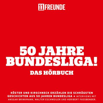 50 Jahre Bundesliga – Das Hörbuch audiobook, 11FREUNDE