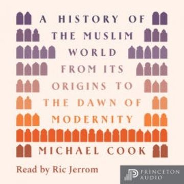 A History of the Muslim World audiobook, Michael A. Cook