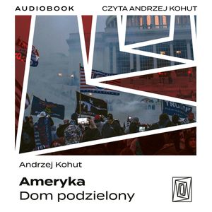 Ameryka. Dom podzielony, Andrzej Kohut