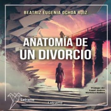 Anatomía de un divorcio audiobook, Beatriz Eugenia Ochoa Ruiz