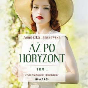Aż po horyzont. Tom I, Agnieszka Janiszewska