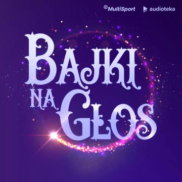 Bajki na głos