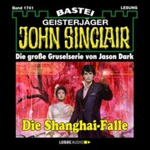 Die Shanghai-Falle (John Sinclair, Band 1741), Jason Dark