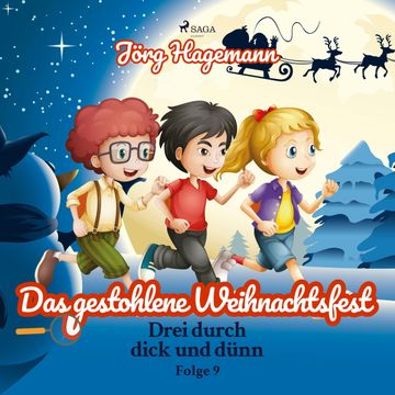 Das gestohlene Weihnachtsfest (Drei durch dick und dünn 9) audiobook, Jörg Hagemann