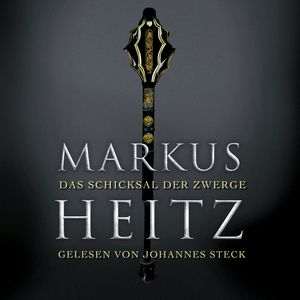 Das Schicksal der Zwerge, Markus Heitz