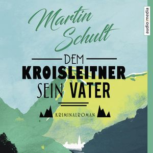 Dem Kroisleitner sein Vater, Martin Schult