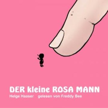 Der kleine rosa Mann audiobook, Helge Haaser