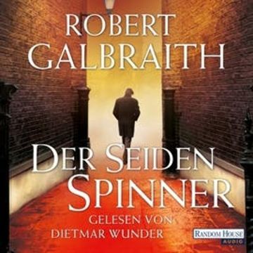 Der Seidenspinner (Cormoran Strike 2) audiobook, Robert Galbraith
