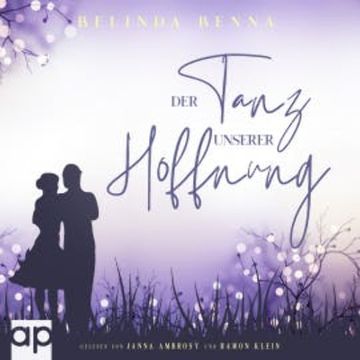 Der Tanz unserer Hoffnung audiobook, Belinda Benna