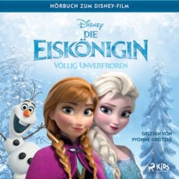 Die Eiskönigin – Völlig unverfroren: Das Original Hörbuch zum Disney Film audiobook, Jennifer Lee