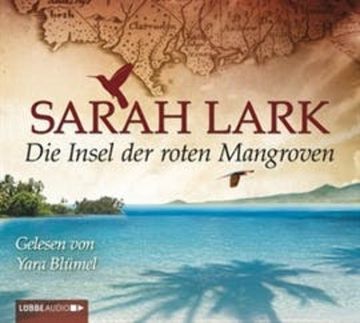 Die Insel der roten Mangroven 2 audiobook, Sarah Lark