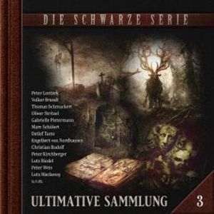 Die schwarze Serie, Ultimative Sammlung Volume 3 (ungekürzt), Sebastian Weber
