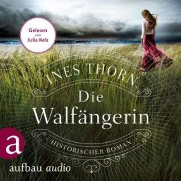 Die Walfängerin - Historischer Roman (Ungekürzt) audiobook, Ines Thorn