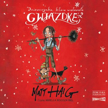 Dziewczynka, która uratowała gwiazdkę audiobook, Matt Haig