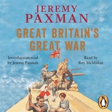 Great Britain's Great War audiobook, Jeremy Paxman