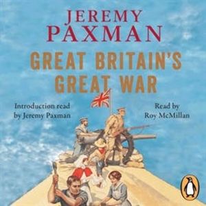Great Britain's Great War, Jeremy Paxman