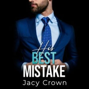 His Best Mistake: Baby Surprise vom Boss (Unexpected Love Stories), Jacy Crown