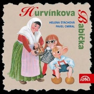 Hurvínkova Babička audiobook, Helena Štáchová, Pavel Cmíral