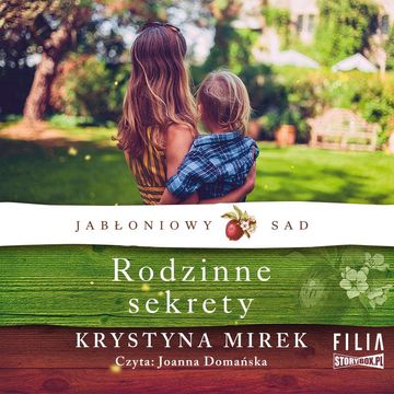 Jabłoniowy sad. Tom 2. Rodzinne sekrety audiobook, Krystyna Mirek