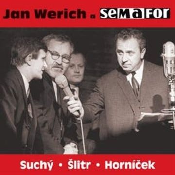 Jan Werich a Semafor audiobook, Jan Werich, Jiří Suchý