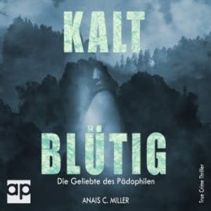 Kaltblütig, Anais. C Miller