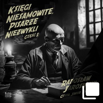 Księgi niesamowite, pisarze niezwykli