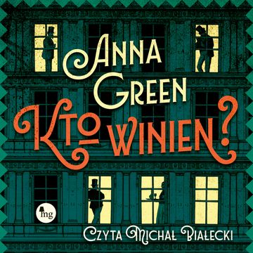 Kto winien? audiobook, Anna Green