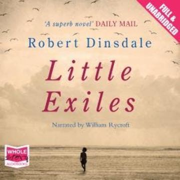 Little Exiles audiobook, Robert Dinsdale