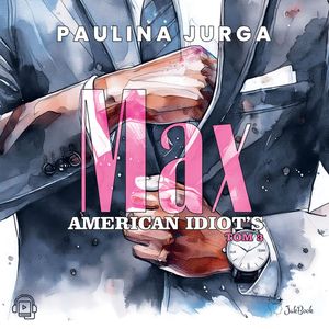 Max. American Idiot's. Tom 3, Paulina Jurga
