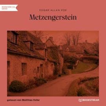 Metzengerstein (Ungekürzt) audiobook, Edgar Allan Poe