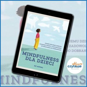 Mindfulness dla dzieci, Sam Cukier, 10 kotów, Anna Jankowska