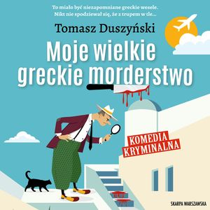 Moje wielkie greckie morderstwo, Tomasz Duszyński