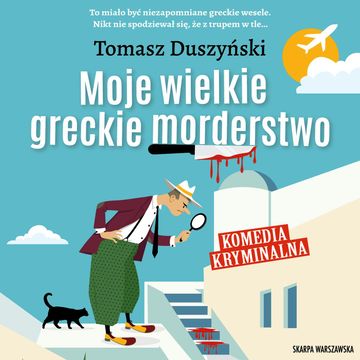 Moje wielkie greckie morderstwo audiobook, Tomasz Duszyński