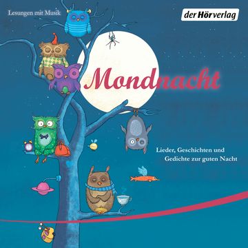 Mondnacht - Lieder, Geschichten und Gedichte zur guten Nacht audiobook, James Krüss, Rainer Maria Rilke, Theodor Fontane, Theodor Storm