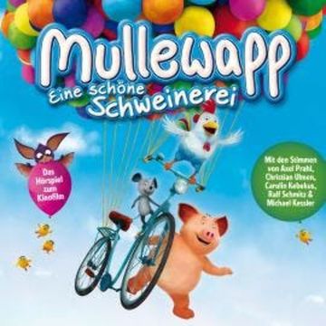 Mullewapp, Eine schöne Schweinerei (Hörspiel zum Kinofilm) audiobook, Armin Völckers, Helme Heine, Jesper Moeller