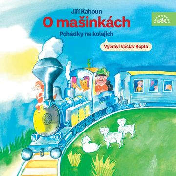 O mašinkách - Pohádky na kolejích audiobook, Jiří Kahoun