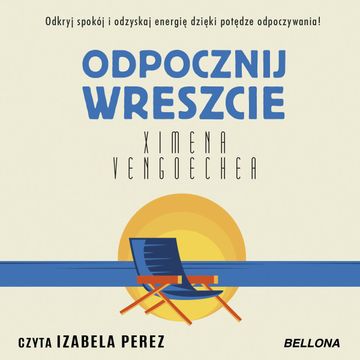 Odpocznij wreszcie audiobook, Ximena Vengoechea