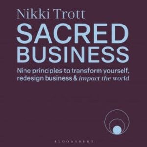 Sacred Business, Nikki Trott