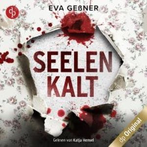 Seelenkalt (Ungekürzt), Eva Geßner