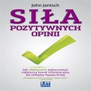 Siła pozytywnych opinii, John Jantsch