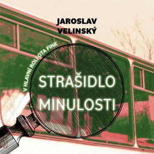 Strašidlo minulosti, Jaroslav Velinský