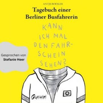 Tagebuch einer Berliner Busfahrerin audiobook, Antje Boesler