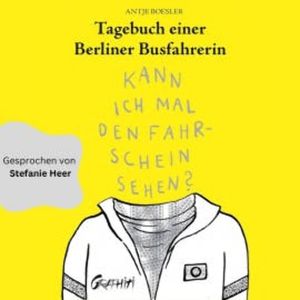Tagebuch einer Berliner Busfahrerin, Antje Boesler