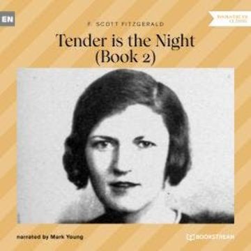 Tender is the Night - Book 2 (Unabridged) audiobook, F. Scott Fitzgerald