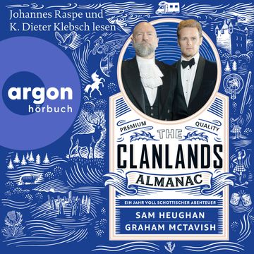 The Clanlands Almanac - Ein Jahr voll schottischer Abenteuer (Ungekürzte Lesung) audiobook, Graham McTavish, Sam Heughan
