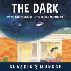 The Dark - Classic Munsch Audio (Unabridged), Robert Munsch