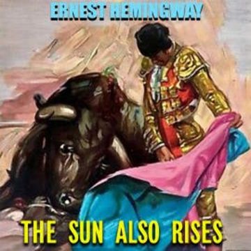 The Sun Also Rises audiobook, Ernest Hemingway