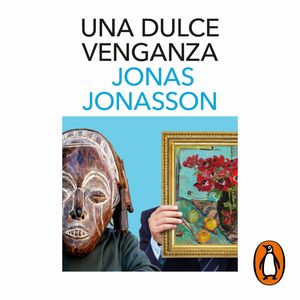 Una dulce venganza, Jonas Jonasson