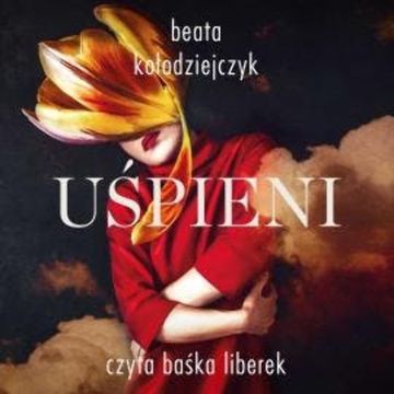 Uśpieni audiobook, Beata Kołodziejczyk
